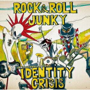 ROCK & ROLL JUNKY [ IDENTITY CRISIS ]