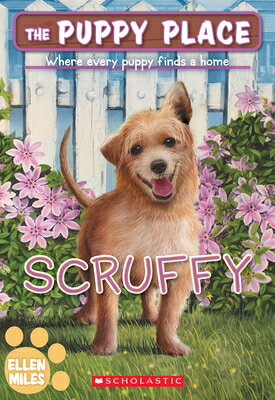 Scruffy (the Puppy Place #67) PUPPY PLACE # SCRUFFY (THE P （Puppy Place） [ Ellen Miles ]