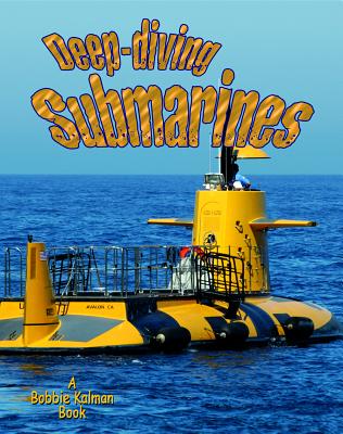 Deep-Diving Submarines DEEP-DIVING SUBMARINES （Vehicles on the Move） 
