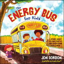 The Energy Bus for Kids: A Story about Staying Positive and Overcoming Challenges ENERGY BUS FOR KIDS （Jon Gordon） 