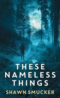 These Nameless Things THESE NAMELESS THINGS -LP （Christian Series Level II (24)） [ Shawn Smucker ]