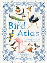 The Bird Atlas BIRD ATLAS R/E （DK Pictorial Atlases） Barbara Taylor