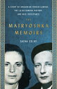 The Matryoshka Memoirs: A Story of Ukrainian Forced Labour, the Leica Camera Factory, and Nazi Resis MATRYOSHKA MEMOIRS Sasha Colby