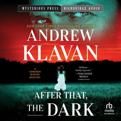 After That, the Dark AFTER THAT THE DARK D （Cameron Winter Mysteries） [ Andrew Klavan ]