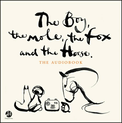 The Boy, the Mole, the Fox and the Horse CD BOY THE MOLE THE FOX & THE H D [ Charlie Mackesy ]