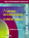 Skills Performance Checklists for Nursing Interventions & Clinical Skills SKILLS PERFORMANCE CHECKLISTS 