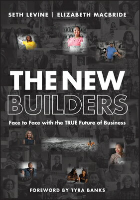 The New Builders: Face to Face with the True Future of Business NEW BUILDERS [ Seth Levine ]