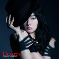 Desires (初回限定盤 CD＋DVD)