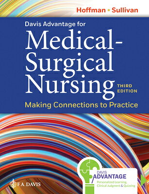 Davis Advantage for Medical-Surgical Nursing: Making Connections to Practice DAVIS ADVANTAGE FOR MEDICAL-SU 