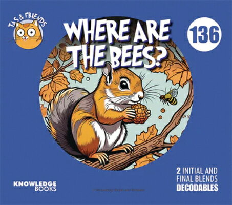 Where Are the Bees?: Book 136 WHERE ARE THE BEES （Tas and Friends） [ William Ricketts ]