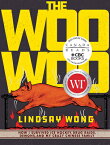 The Woo-Woo: How I Survived Ice Hockey, Drug Raids, Demons, and My Crazy Chinese Family WOO-WOO [ Lindsay Wong ]