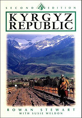 Kyrgyz Republic: Kyrgyzstan: Heartland of Central Asia KYRGYZ REPUBLIC 2/E （Odyssey Kyrgyz Republic） [ Rowan Stewart ]