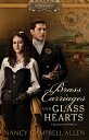 Brass Carriages and Glass Hearts BRASS CARRIAGES & GLASS HEARTS （Proper Romance Steampunk） 