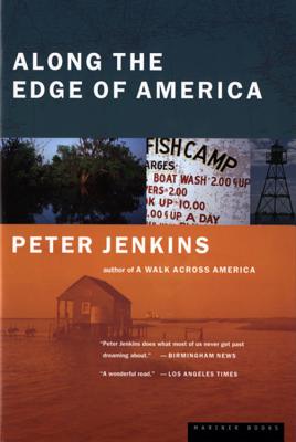Along the Edge of America ALONG THE EDGE OF AMER [ Peter Jenkins ]