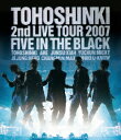 2nd LIVE TOUR 2007 ～Five in the Black～【Blu-ray】 東方神起