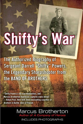 Shifty's War: The Authorized Biography of Sergeant Darrell Shifty Powers, the Legendary Sharpshooter SHIFTYS WAR [ Marcus Brotherton ]