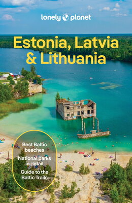 Lonely Planet Estonia, Latvia & Lithuania: Plan the Trip of a Lifetime Detailed Itineraries & Maps I LONELY PLANET ESTONIA LATVIA & （Travel Guide） 