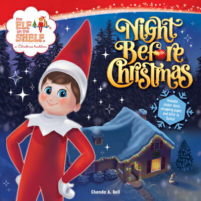 The Elf on the Shelf: Night Before Christmas: Includes a Letter to Santa, Elf-Themed Wrapping Paper, ELF ON THE SHELF NIGHT BEFORE （Elf on the Shelf） 