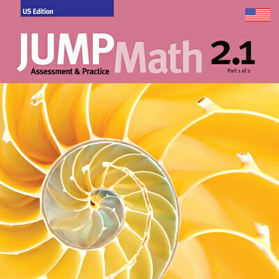 Jump Math AP Book 2.1: Us Edition JUMP MATH AP BK 21 （Jump Math） [ John Mighton ]