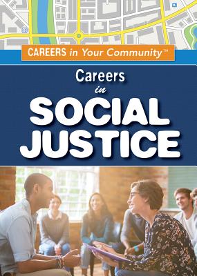 Careers in Social Justice CAREERS IN SOCIAL JUSTICE （Careers in Your Community） [ Jessica Shaw ]