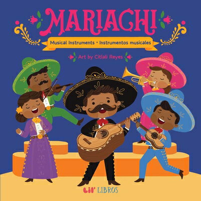 Mariachi: Musical Instruments / Instrumentos Musicales (Bilingual) SPA-MARIACHI MUSICAL INSTRUMEN 