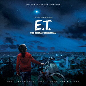 オリジナル・サウンドトラック E.T.(40周年記念盤)