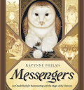 Messengers: An Oracle Book for Reconnecting with the Magic of the Universe MESSENGERS （Messenger Oracle） Ravynne Phelan