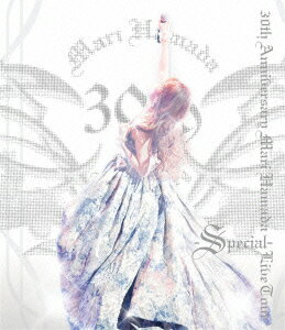 30th Anniversary Mari Hamada Live Tour -Special-【Blu-ray】 Mari Hamada