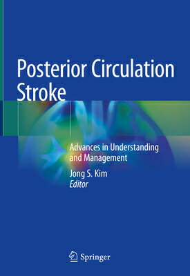 POSTERIOR CIRCULATION STROKE 2 Jong S. Kim SPRINGER NATURE2020 Hardcover 2021 English ISBN：9789811567384 洋書 Computers & Science（コンピューター＆科学） Medical