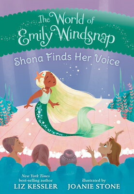 Shona Finds Her Voice SHONA FINDS HER VOICE （The World of Emily Windsnap） [ Liz Kessler ]