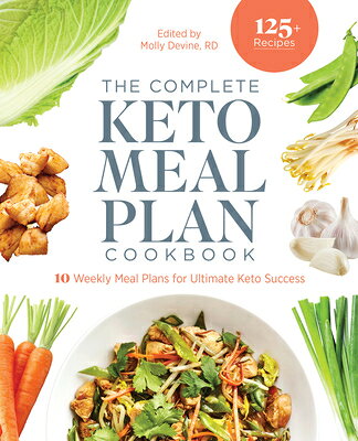 The Complete Keto Meal Plan Cookbook: 10 Weekly Meal Plans for Ultimate Keto Success COMP KETO MEAL PLAN CKBK 
