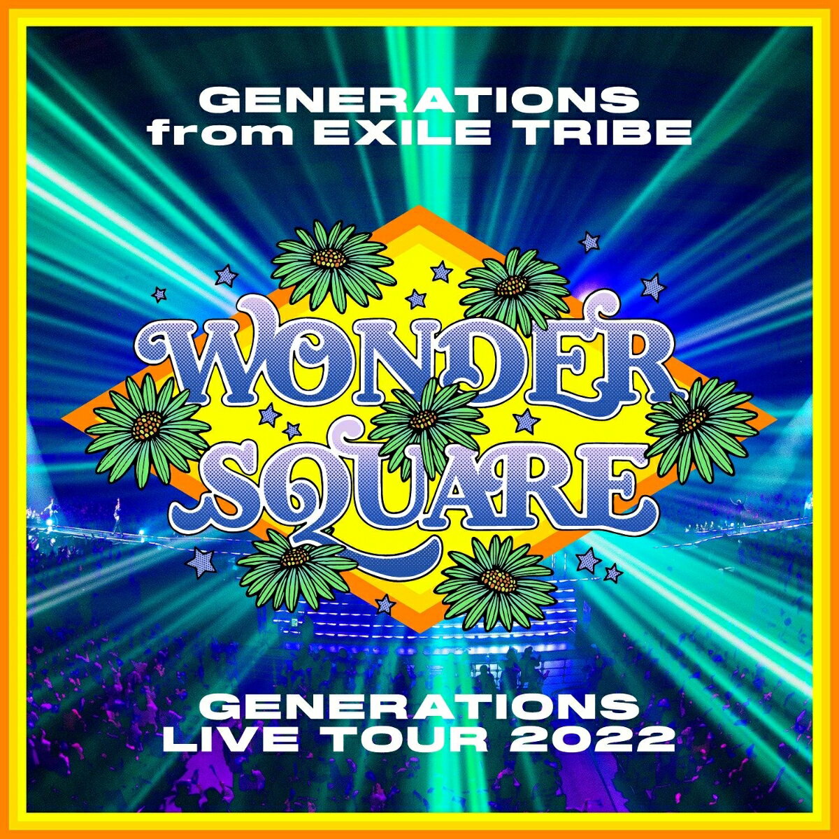 GENERATIONS LIVE TOUR 2022 ”WONDER SQUARE”