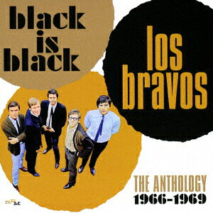 ブラック・イズ・ブラック:アンソロジー1966-1969 [ ロス・ブラヴォス ]