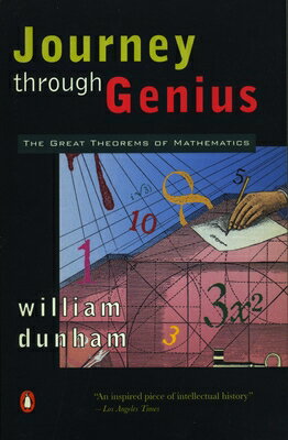 Journey Through Genius: The Great Theorems of Mathematics JOURNEY THROUGH GENIUS 