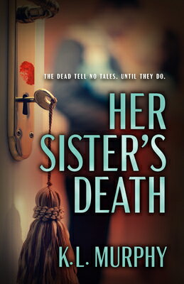 Her Sister's Death HER SISTERS DEATH [ K. L. Murphy ]