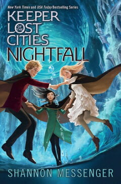 Nightfall NIGHTFALL （Keeper of the Lost Cities） [ Shannon Messenger ]