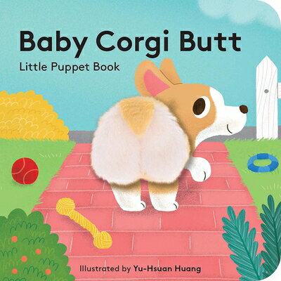 Baby Corgi Butt: Little Finger Puppet Book BABY CORGI BUTT LITTLE FINGER （Little Finger Puppet） [ Yu-Hsuan Huang ]