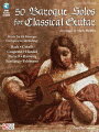 50 fantastic guitar solos in notes and tab from 18 Baroque composers, including Bach, Corelli, Couperin, Handel, Purcell, Rameau, Scarlatti, Telemann and others.