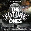 NITRAID PRESENTS THE FUTURE ONES [ DJ NOBU aka BOMBRUSH! ]