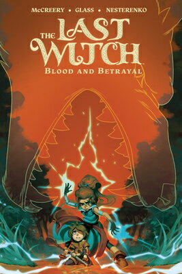 The Last Witch: Blood & Betrayal LAST WITCH BLOOD & BETRAYAL （The Last Witch） [ Connor McCreery ]