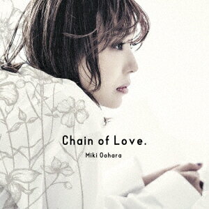 Chain of Love. [ 大原美紀 ]