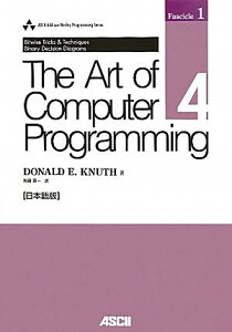 The　Art　of　Computer　Programming　Volume　4， Fascicle　1　Bitwise　Tricks　＆　Techniques； Binary　Decision　Diagrams日本語版