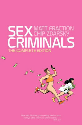 Sex Criminals: The Complete Edition SEX CRIMINALS THE COMP /E （Sex Criminals） [ Matt Fraction ]