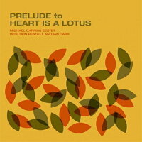 【輸入盤】Prelude To Heart Is A Lotus