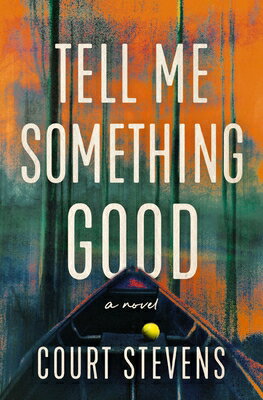 Tell Me Something Good TELL ME SOMETHING GOOD [ Court Stevens ]