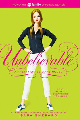 Pretty Little Liars #4: Unbelievable PRETTY LITTLE LIARS #4 UNBELIE  Pretty Little Liars  [ Sara Shepard ]