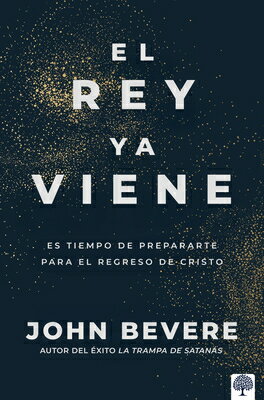 El Rey YA Viene: Es Tiempo de Prepararte Para El Regreso de Cristo SPA-REY YA VIENE 