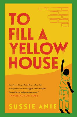 To Fill a Yellow House TO FILL A YELLOW HOUSE [ Sussie Anie ]
