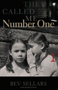 They Called Me Number One: Secrets and Survival at an Indian Residential School THEY CALLED ME NUMBER 1 [ Bev Sellars ]