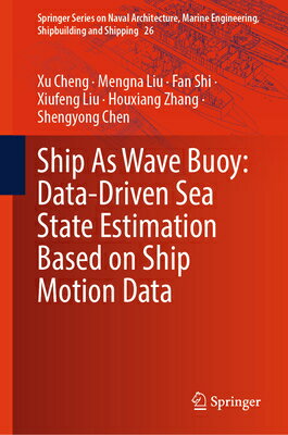 Ship as Wave Buoy: Data-Driven Sea State Estimation Based on Ship Motion Data SHIP AS WAVE BUOY DATA-DRIVEN （Springer Naval Architecture, Marine Engineering, Shipbuilding and Shipping） 